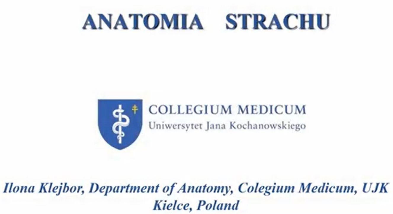 slajd Anatomia Strachu, Ilona Klejbor, Department of Anatomy, Collegium Medicum, UJK, Kielce, Poland. Widoczne też logo Collegium Medicum